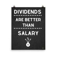 Load image into Gallery viewer, DIVIDENDS ARE BETTER THAN SALARY